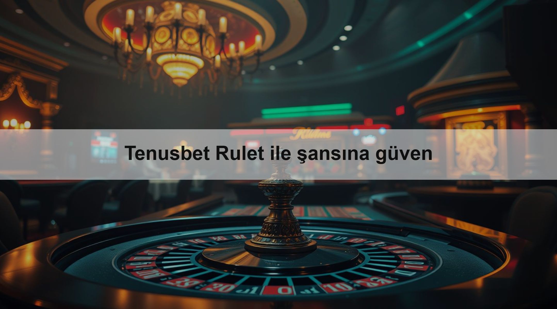 Tenusbet Rulet ile şansına güven