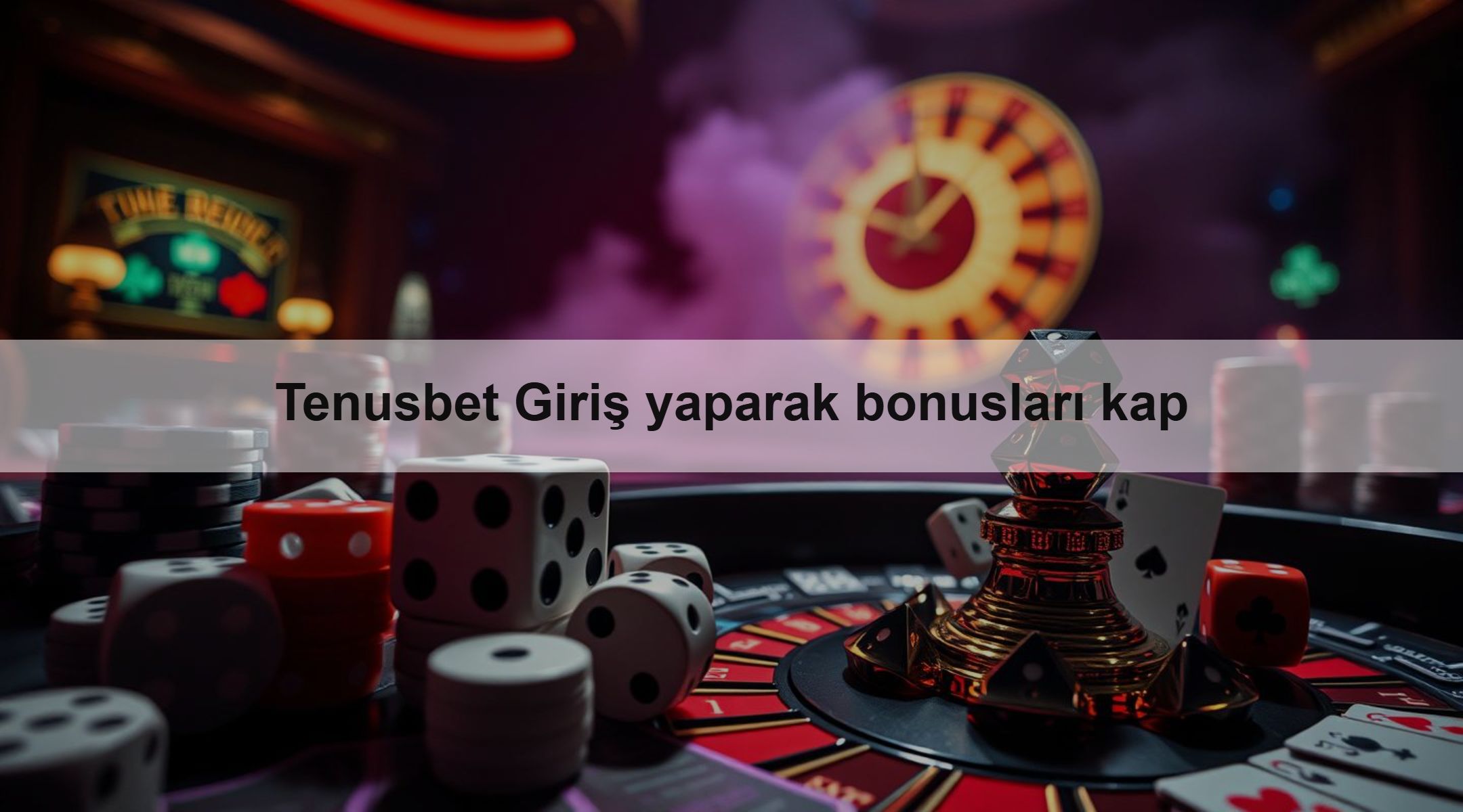 Tenusbet Giriş yaparak bonusları kap