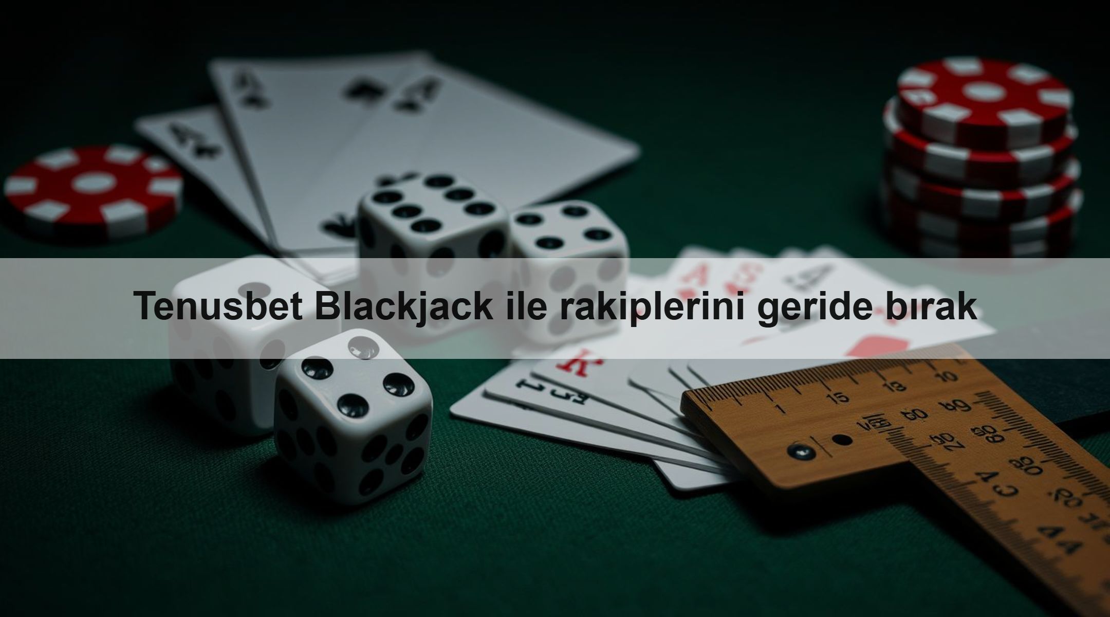 Tenusbet Blackjack ile rakiplerini geride bırak